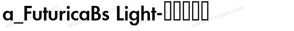 a_FuturicaBs Light字体转换